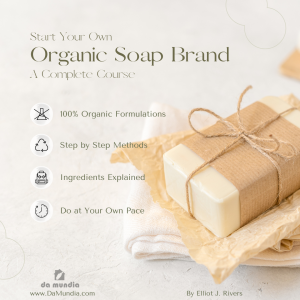 Start Your Own Organic Soap Brand from Home