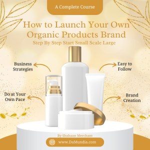 How to Launch Your Own Organic Products Brand