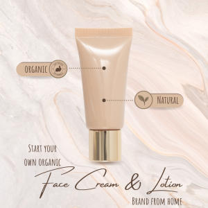 Start Your Own Organic Face Cream & Lotion Brand