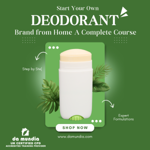 Start Your Own Deodorant Brand from Home A Complete Course