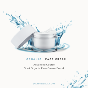 Advanced Course - Start Organic Face Cream Brand